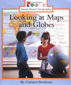 Looking at Maps and Globes Rookie Read about Geography
