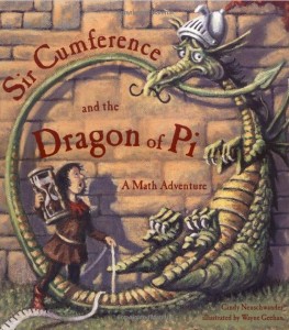 Sir Cumference and the Dragon of Pi