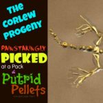 The Corlew Progeny Painstakingly Picked at a Pack of Putrid Pellets