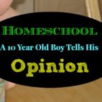 Homeschool – A 10 Year Old Boy Tells His Opinion